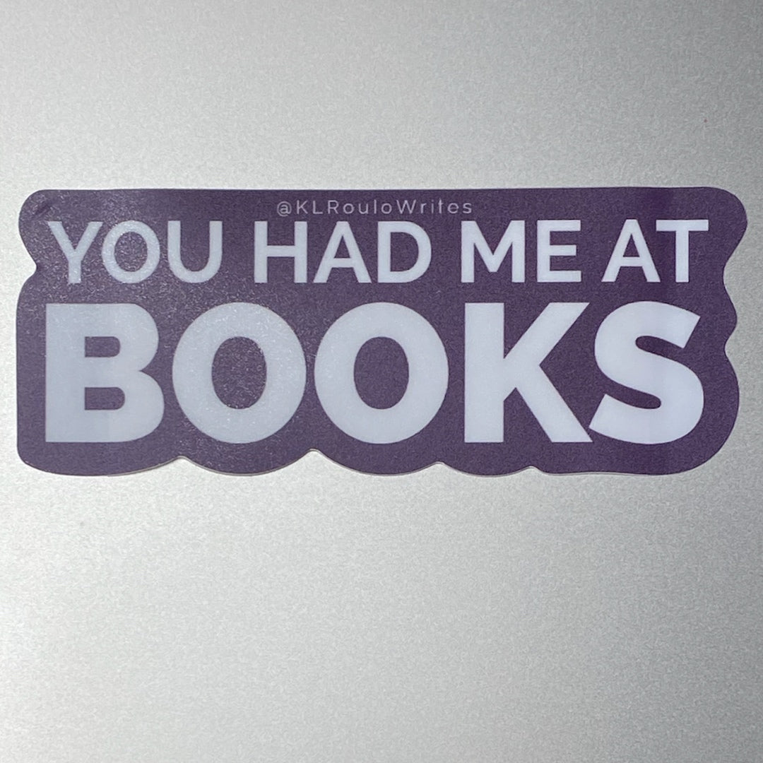 You Had Me At Books- Vinyl Sticker